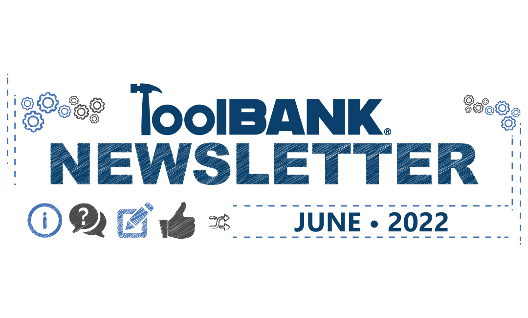 TOOLBANK NETWORK NEWS – JUNE 2022