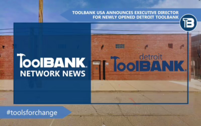 ToolBank USA Announces Executive Director for Newly Opened Detroit ToolBank