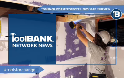 2025 ToolBank Disaster Services Year in Review